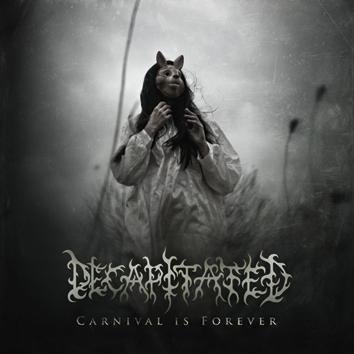 Decapitated Carnival Is Forever CD