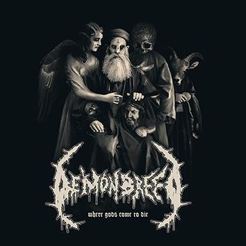 Demonbreed Where Gods Come To Die CD