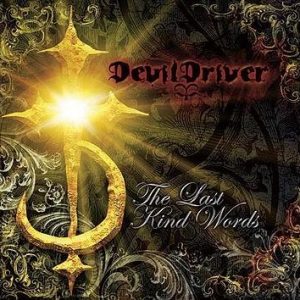 Devildriver The Last Kind Words CD
