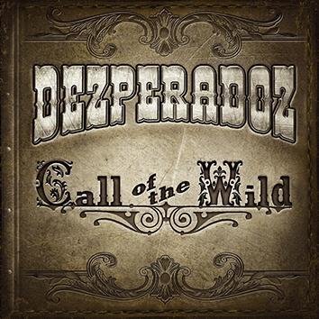 Dezperadoz Call Of The Wild CD
