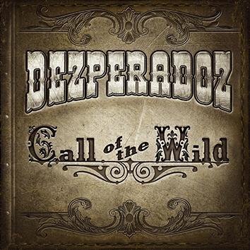 Dezperadoz Call Of The Wild CD