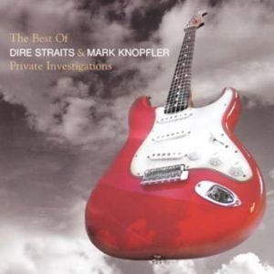 Dire Straits & Mark Knopfler - Private Investigations - Best Of
