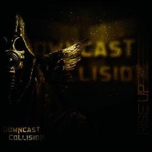 Downcast Collision Rise Up CD