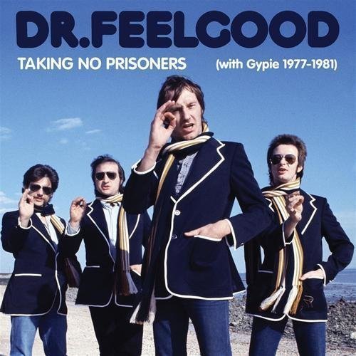 Dr Feelgood - Taking No Prisoners (With Gypie 1977-1981) (4CD+DVD)
