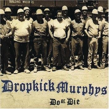 Dropkick Murphys Do Or Die CD