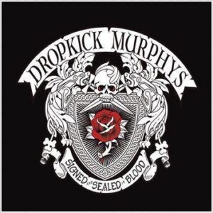 Dropkick Murphys Signed And Sealed In Blood CD