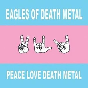 Eagles Of Death Metal Peace Love Death Metal CD