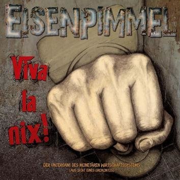 Eisenpimmel Viva La Nix! CD