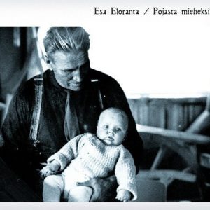 Eloranta Esa - Pojasta Mieheksi