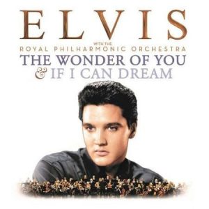 Elvis Presley - The Wonder Of You & If I Can Dream (2CD)