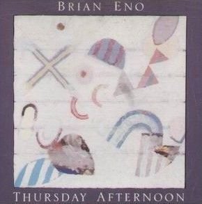 Eno Brian - Thursday Afternoon