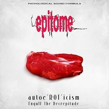 Epitome Autoe'rot'icism / Engulf The Decrepitude CD