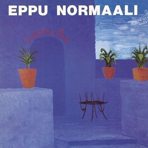 Eppu Normaali - Cocktail Bar