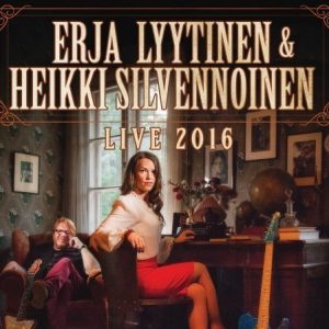 Erja Lyytinen & Heikki Silvennoinen - Live 2016