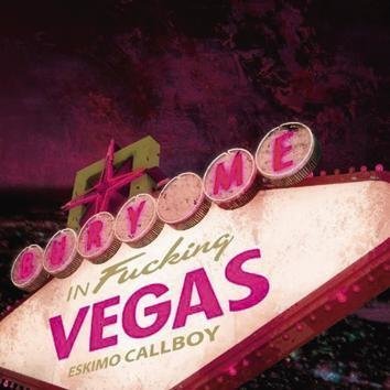 Eskimo Callboy Bury Me In Vegas CD