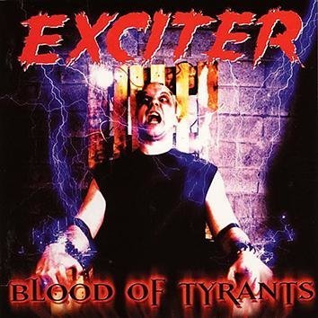 Exciter Blood Of Tyrants CD