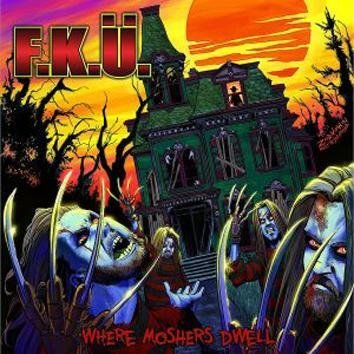 F.K.Ü. Where Moshers Dwell CD