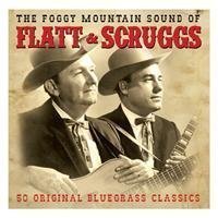 Flatt & Scruggs - Foggy Mountain Sound Of