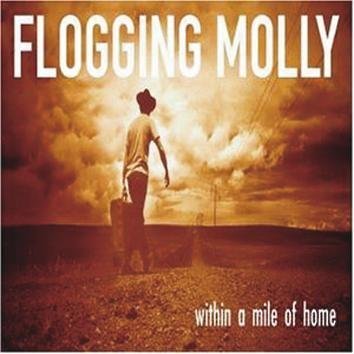 Flogging Molly Within A Mile Of Home CD