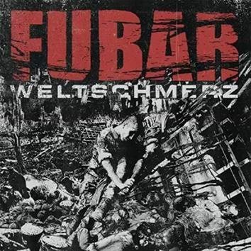 Fubar Weltschmerz CD