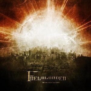 Fuelblooded Off The Face Of The Earth CD