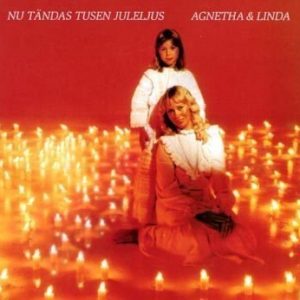 Fältskog Agnetha & Ulvaeus Linda - Nu Tändas Tusen Juleljus