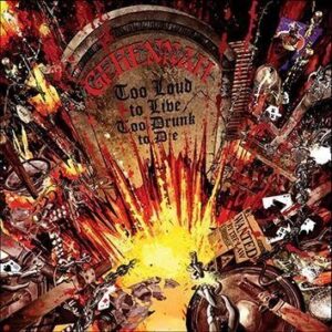 Gehennah Too Loud To Live Too Drunk To Die CD