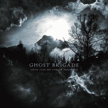 Ghost Brigade Until Fear No Longer Defines Us CD