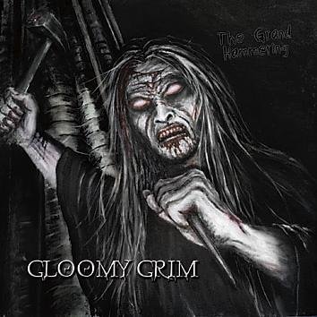 Gloomy Grim The Grand Hammering CD