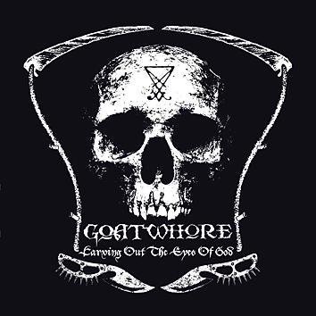 Goatwhore Carving Out The Eyes Of God CD
