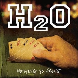 H2o Nothing To Prove CD
