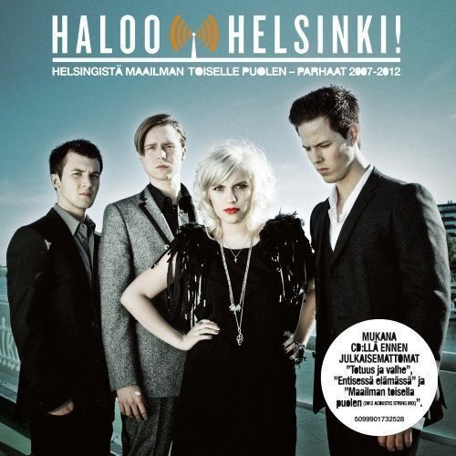 Haloo Helsinki! - Helsingistä Maailman Toiselle Puolen - Vuodet 2007-2012
