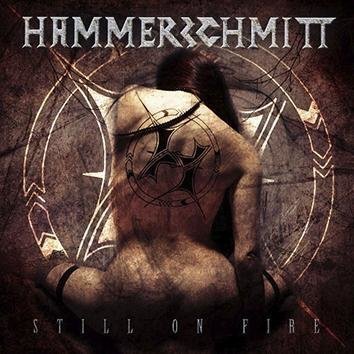 Hammerschmitt Still On Fire CD