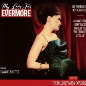 Hillbilly Moon Explosion - My Love For Evermore