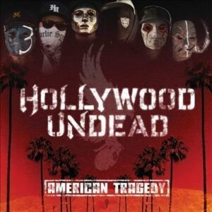 Hollywood Undead - American Tragedy