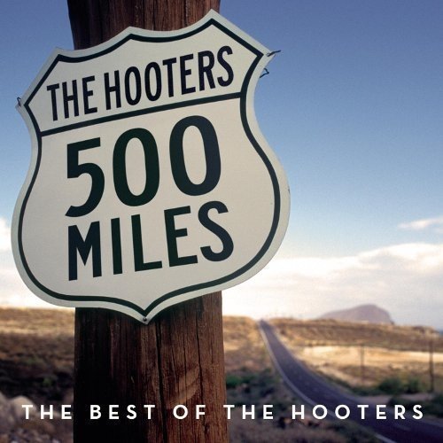 Hooters - 500 Miles - The Best Of