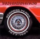 Hurriganes - Scandia Years 1977 - 1984