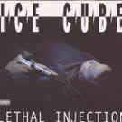 Ice Cube - Lethal Injection