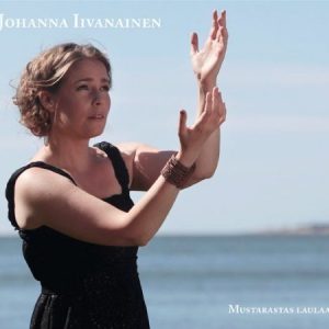 Iivanainen Johanna / Svärd Sinikka - Mustarastas laulaa
