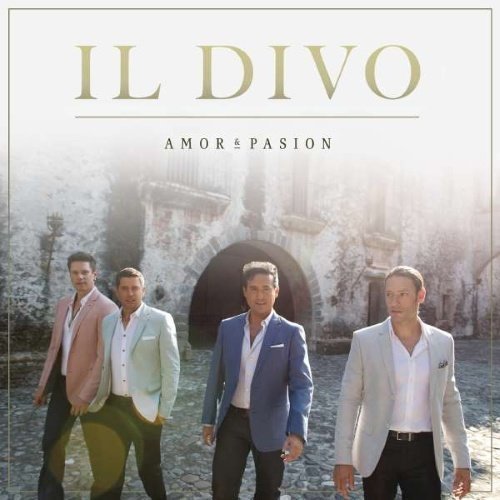 Il Divo - Amor & Pasion