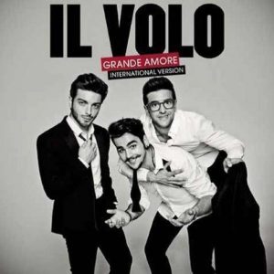 Il Volo - Grande Amore