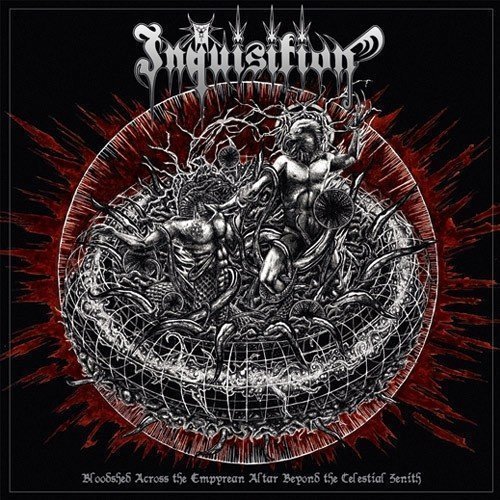 Inquisition - Bloodshed Across The Empyrean Altar Beyond The Celestial Zenith