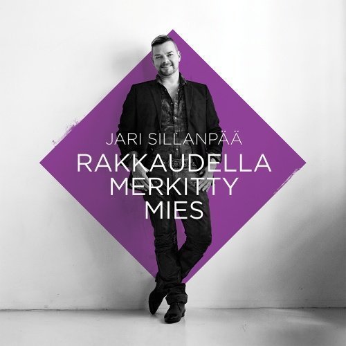 Jari Sillanpää - Rakkaudella merkitty mies