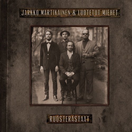 Jarkko Martikainen & Luotetut Miehet - Ruosterastaat (Limited Book Version)