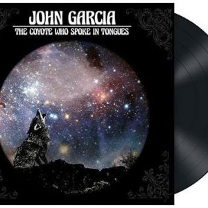John Garcia The Coyote Who Spoke In Tongues LP
