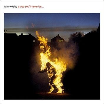 John Wesley A Way You'll Never Be CD