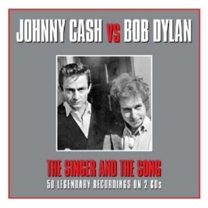 Johnny Cash & Bob Dylan - The Singer and The Song - Johnny Cash vs Bob Dylan (2CD)