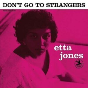 Jones Etta - Don't Go To Strangers