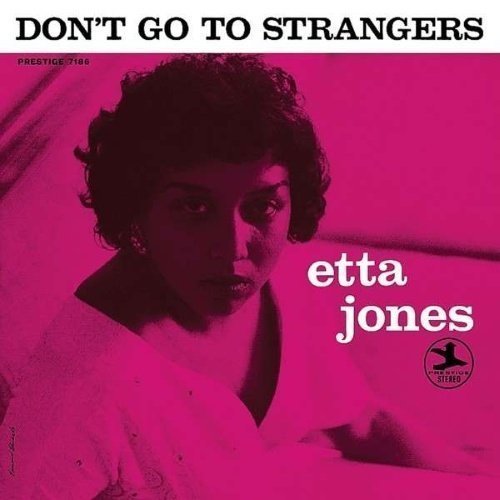 Jones Etta - Don't Go To Strangers