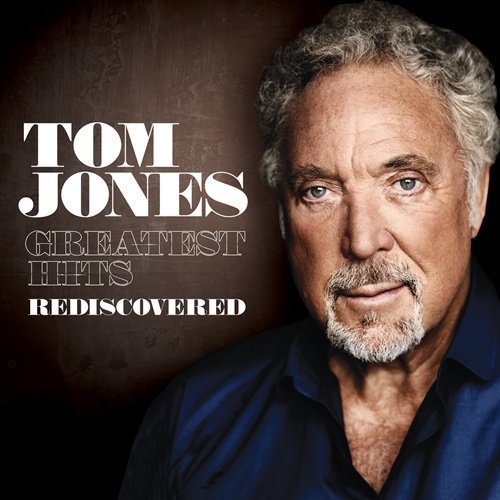 Jones Tom - Greatest Hits Rediscovered (2CD)